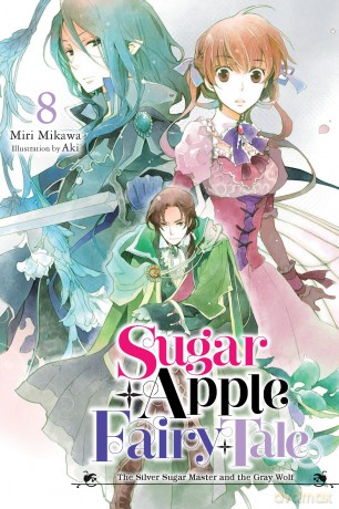 Sugar Apple Fairy Tale, Vol. 8 (light novel): The Silver Sugar Master and the Gray Wolf Volume 8 (Sugar Apple Fairy Tale (Light Novel)) - Aki Aki [KSIĄŻKA]
