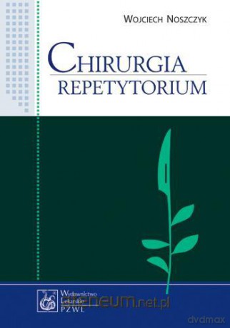 Chirurgia. Repetytorium [KSIĄŻKA]