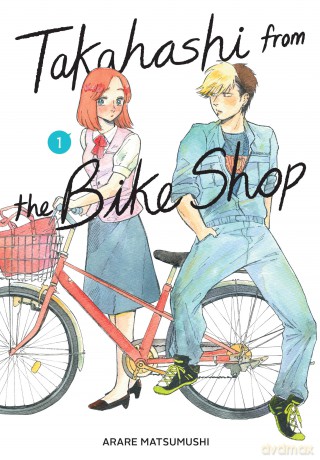 Takahashi from the Bike Shop, Vol. 1: Volume 1 (TAKAHASHI FROM THE BIKE SHOP GN) - ARARE MATSUMUSHI [KOMIKS]