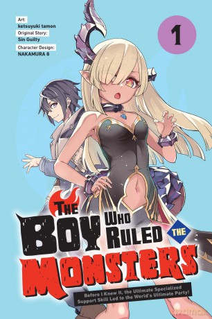 The Boy Who Ruled the Monsters, Vol. 1: Before I Knew It, the Ultimate Specialized Support Skill Led to the World's Ultimate Party! Volume 1 (BOY WHO RULED THE MONSTERS GN) - ketsuyuki tamon [KOMIKS]