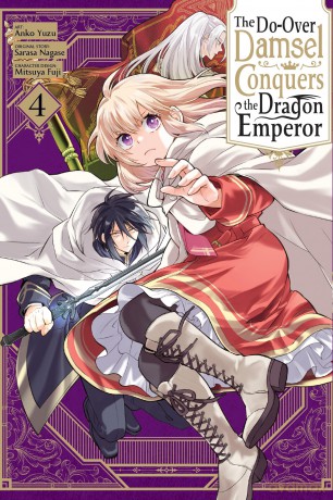The Do-Over Damsel Conquers the Dragon Emperor, Vol. 4 (manga): Volume 4 (DO-OVER DAMSEL SETS TO CONQUER EMPEROR GN) - Sarasa Nagase [KOMIKS]