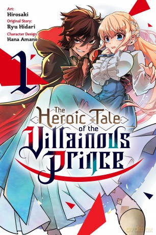 The Heroic Tale of the Villainous Prince, Vol. 1: Volume 1 - Hana Amano [KSIĄŻKA]