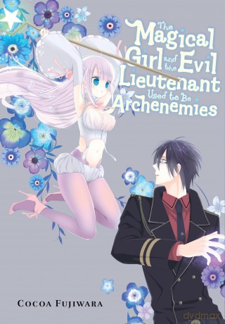 The Magical Girl and the Evil Lieutenant Used to Be Archenemies - Cocoa Fujiwara [KOMIKS]
