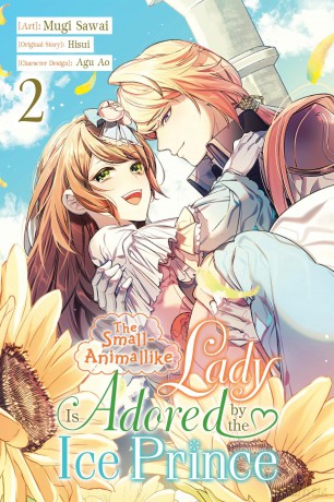 The Small-Animallike Lady Is Adored by the Ice Prince, Vol. 2 (manga): Volume 2 (SMALL ANIMALLIKE LADY ADORED BY THE ICE PRINCE GN) - Mugi Sawai [KOMIKS]