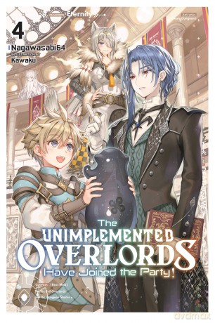 The Unimplemented Overlords Have Joined the Party!, Vol. 4: Volume 4 (UNIMPLEMENTED OVERLORDS JOINED PARTY LIGHT NOVEL SC) - Nagawasabi64 [KSIĄŻKA]