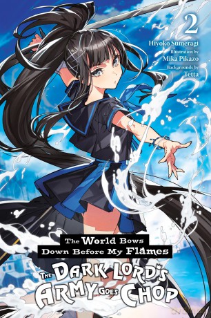 The World Bows Down Before My Flames, Vol. 2 (novel): Volume 2 (WORLD BOWS DOWN BEFORE MY FLAMES LIGHT NOVEL SC) - Hiyoko Sumeragi [KSIĄŻKA]