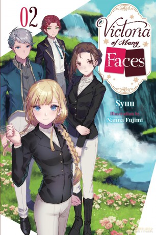 Victoria of Many Faces, Vol. 2 (light novel): Volume 2 (VICTORIA OF MANY FACES LIGHT NOVEL SC) - SYUU [KSIĄŻKA]
