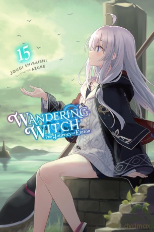 Wandering Witch: The Journey of Elaina, Vol. 15 (light novel) Jougi Shiraish (WANDERING WITCH JOURNEY ELAINA LIGHT NOVEL SC) - Jougi Shiraishi [KSIĄŻKA]
