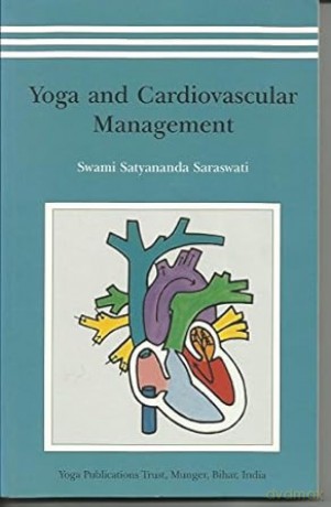 Yoga and Cardiovascular Management - Swami Satyananda Saraswati [KSIĄŻKA]