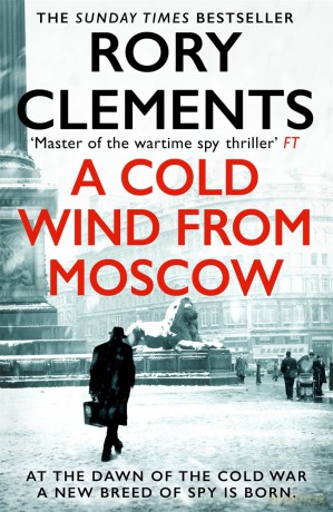 A Cold Wind From Moscow: The brand new 2025 thriller from the master of spy fiction - Rory Clements [KSIĄŻKA]