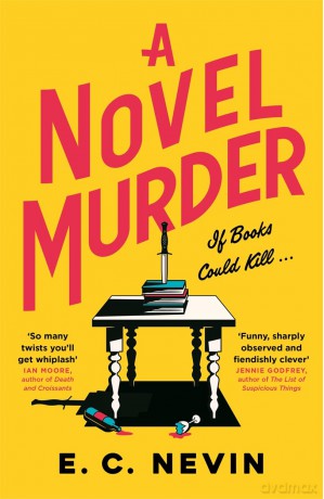 A Novel Murder: The perfect murder mystery for book lovers - E. C. Nevin [KSIĄŻKA]