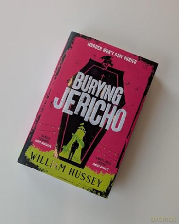 Burying Jericho: The brand new 2025 crime thriller from the award-winning author of KILLING JERICHO - William Hussey [KSIĄŻKA]