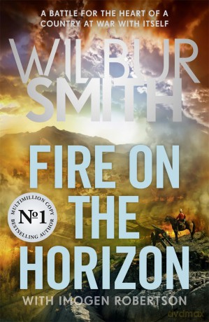 Fire on the Horizon: AN EPIC NEW NOVEL FROM THE SUNDAY TIMES BESTSELLER - Wilbur Smith [KSIĄŻKA]