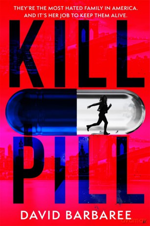 Kill Pill: The killer opioid crisis thriller - David Barbaree [KSIĄŻKA]