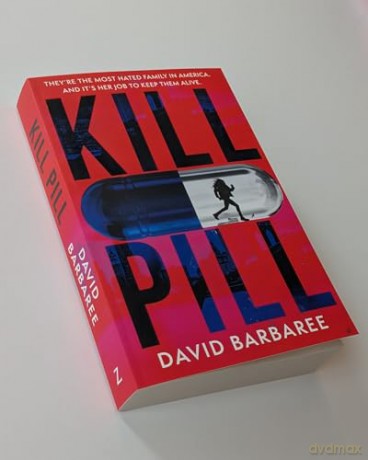 Kill Pill: The killer opioid crisis thriller - David Barbaree [KSIĄŻKA]