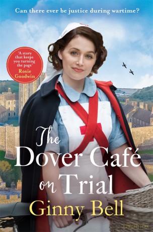 The Dover Cafe on Trial: The fifth book in the dramatic and moving WWII historical fiction saga series (Dover Cafe series book 5) (The Dover Cafe series) - Ginny Bell [KSIĄŻKA]