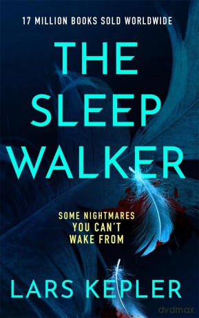 The Sleepwalker: The brand new 2025 Detective Joona Linna crime thriller - Lars Kepler [KSIĄŻKA]