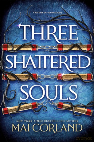 Three Shattered Souls: The unmissable conclusion to the adventure fantasy sensation (The Broken Blades) - Mai Corland [KSIĄŻKA]