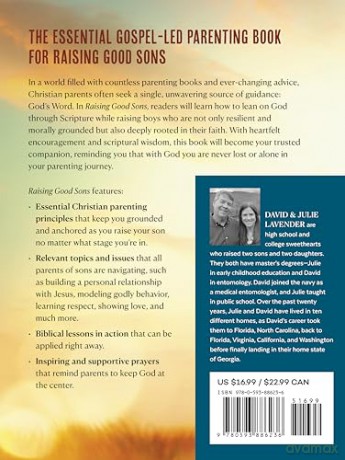 Raising Good Sons: Christian Parenting Principles for Nurturing Boys of Faith and Character - David Lavender [KSIĄŻKA]