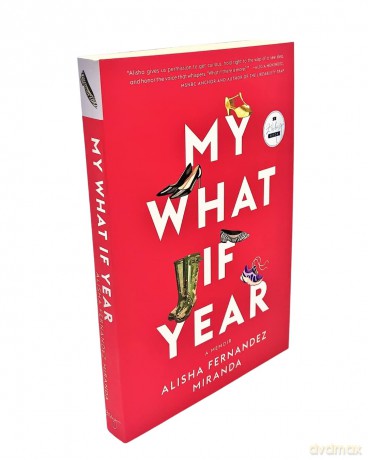 My What If Year: A Memoir - Alisha Fernandez Miranda [KSIĄŻKA]