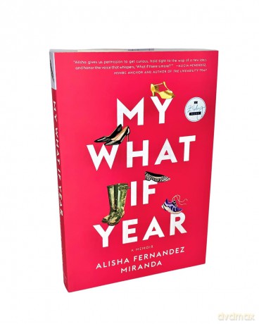 My What If Year: A Memoir - Alisha Fernandez Miranda [KSIĄŻKA]