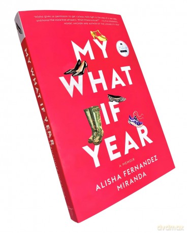My What If Year: A Memoir - Alisha Fernandez Miranda [KSIĄŻKA]