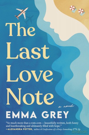 The Last Love Note: A Novel - Emma Grey [KSIĄŻKA]