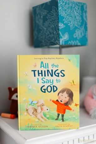 All The Things I Say to God: Learning to Pray Anytime, Anywhere - Tanner Olson [KSIĄŻKA]