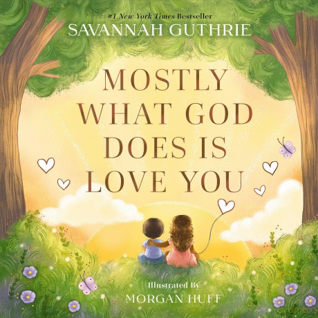 Mostly What God Does is Love You - Savannah Guthrie [KSIĄŻKA]