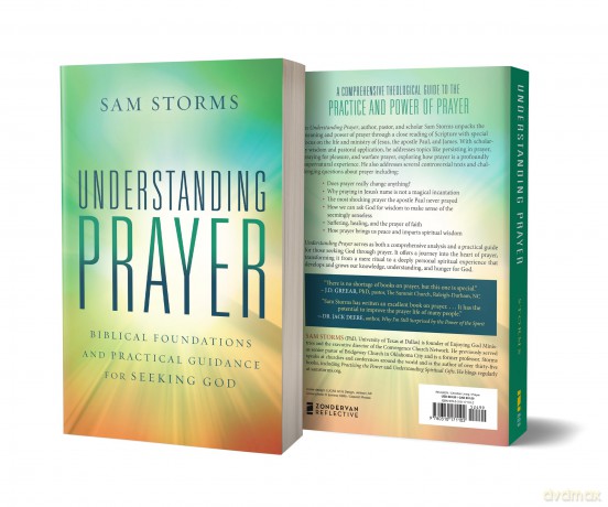 Understanding Prayer: Biblical Foundations and Practical Guidance for Seeking God - Sam Storms [KSIĄŻKA]