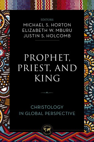 Prophet, Priest, and King: Christology in Global Perspective (Theology Together) - Zondervan [KSIĄŻKA]