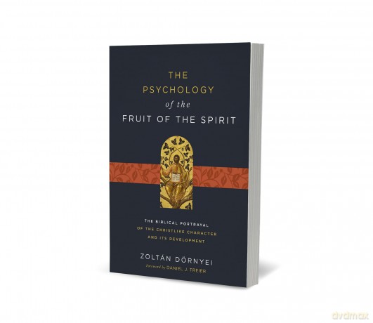 The Psychology of the Fruit of the Spirit: The Biblical Portrayal of the Christlike Character and Its Development - Zoltán Dörnyei [KSIĄŻKA]