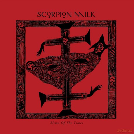 Scorpion Milk: Slime Of The Times [CD]