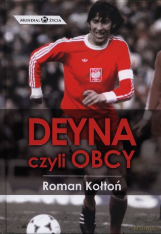 Deyna czyli obcy - Roman Kołtoń (miękka) [KSIĄŻKA]