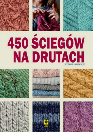 450 ściegów na drutach. Wyd. VIII [KSIĄŻKA]