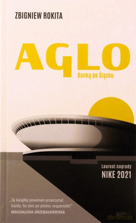 Aglo. Banką przez Śląsk - Zbigniew Rokita [KSIĄŻKA]