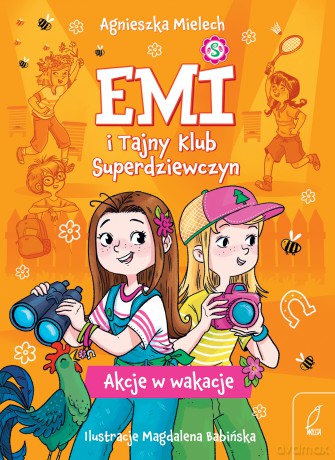 Akcje w wakacje. Emi i Tajny Klub Superdziewczyn (Tom 4) - Agnieszka Mielech [KSIĄŻKA]