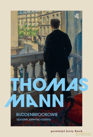 Buddenbrookowie. Upadek pewnej rodziny - Thomas Mann [KSIĄŻKA]