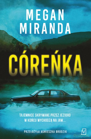 Córeńka - Megan Miranda [KSIĄŻKA]