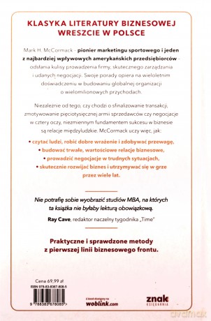 Czego cię nie nauczą w Harvard Business School. Praktyczne porady legendarnego biznesmena. - Mark McCormack [KSIĄŻKA]