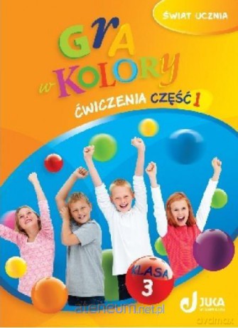Gra w kolory kl. 3 Ćwiczenia cz.1 [KSIĄŻKA]