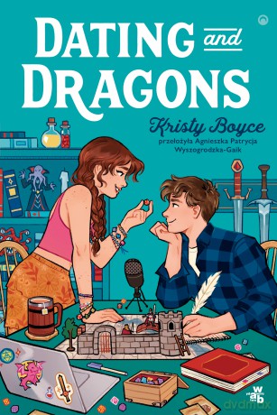 Dating and Dragons - Kristy Boyce [KSIĄŻKA]