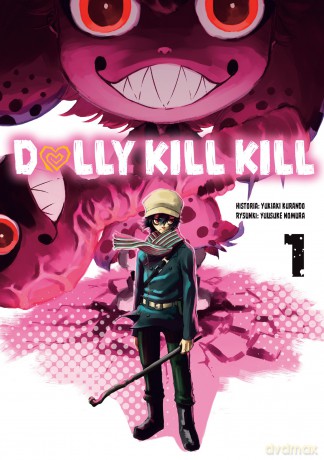 Dolly Kill Kill (Tom 1) - Yukiaki Kurando [KOMIKS]