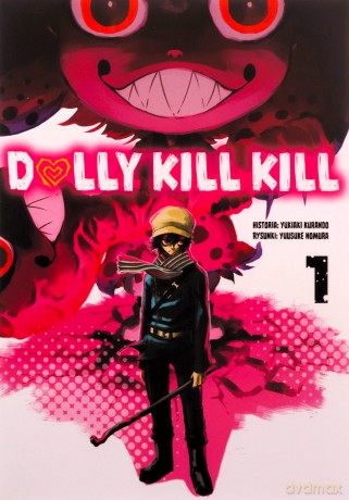 Dolly Kill Kill (Tom 1) - Yukiaki Kurando [KOMIKS]