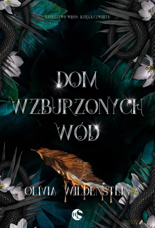Dom wzburzonych wód. Królestwo Wron (Tom 4) - Olivia Wildenstein [KSIĄŻKA]