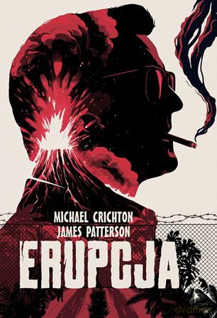 Erupcja - Michael Crichton, James Patterson [KSIĄŻKA]