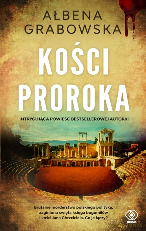 Kości proroka - Ałbena Grabowska [KSIĄŻKA]
