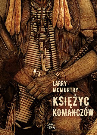 Księżyc Komanczów - Larry Mcmurtry [KSIĄŻKA]