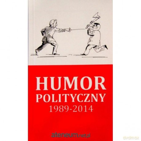Humor polityczny 1989-2014 [KSIĄŻKA]