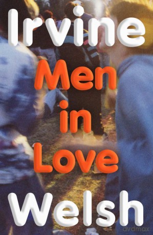 Men in Love wer. angielska - Irvine Welsh [KSIĄŻKA]